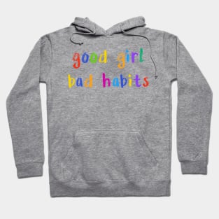 good girl bad habits Hoodie